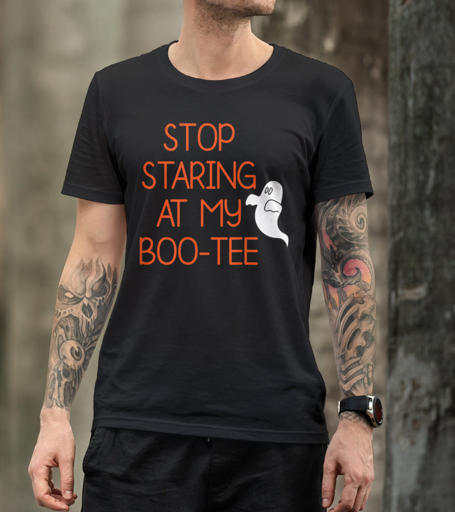 Stop Staring At My Boo-Tee Funny Halloween Ghost T-Shirt