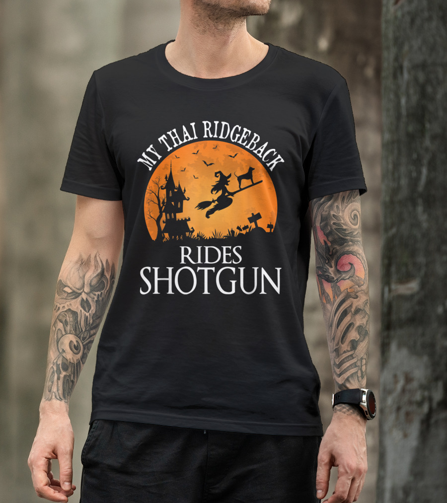 My Thai Ridgeback Rides Shotgun Witch Halloween Moon T-Shirt
