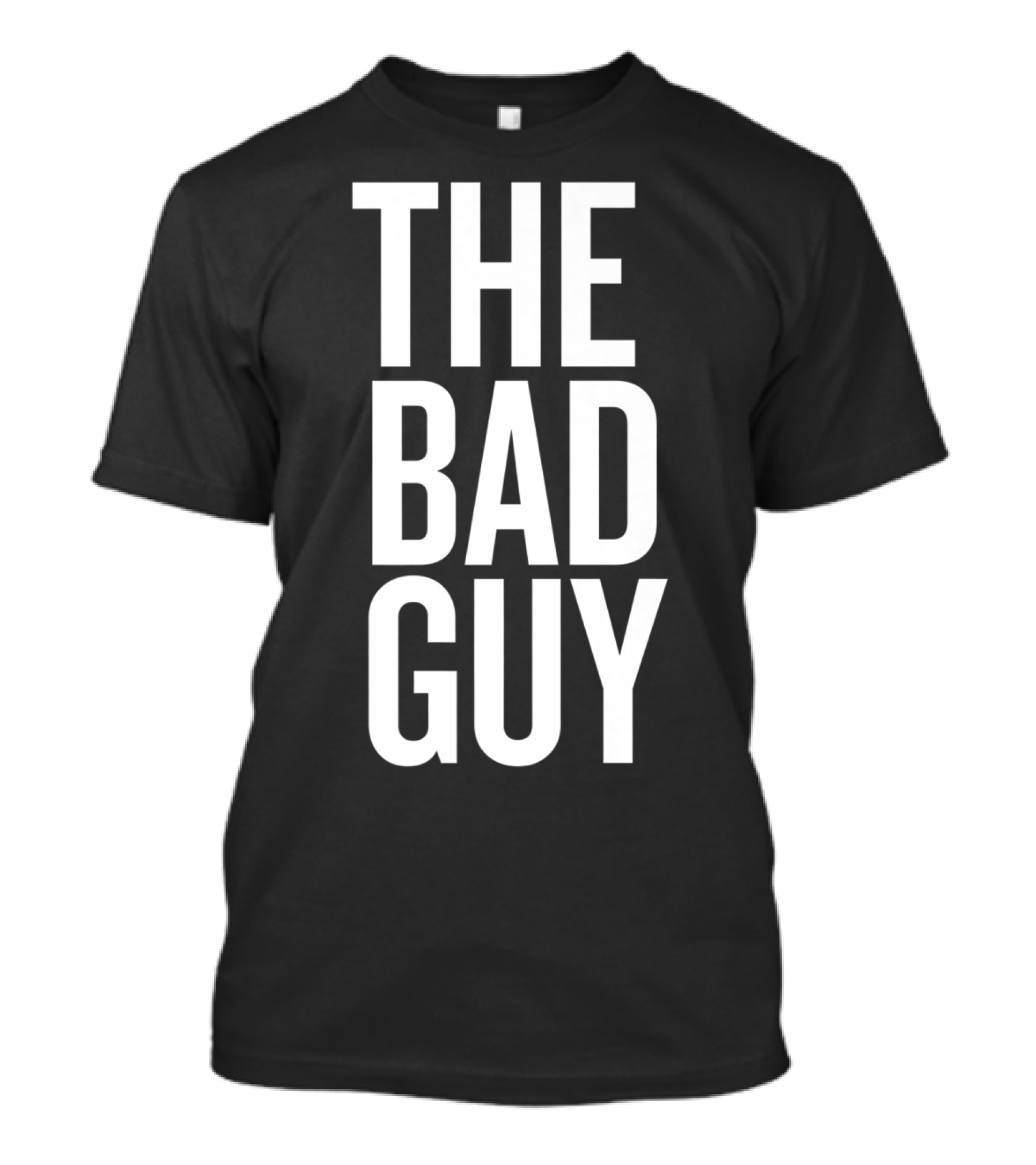 The Bad Guy Funny Halloween Christmas Humor T-Shirt