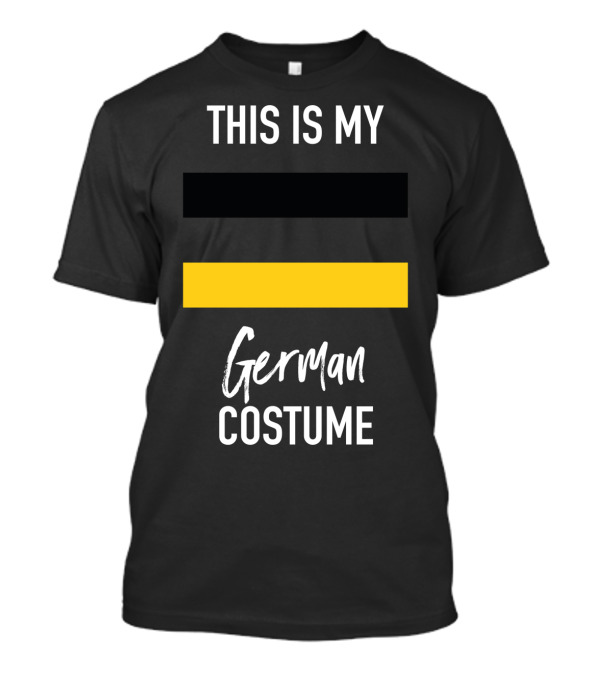 THIS IS MY GERMAN COSTUME T-Shirt