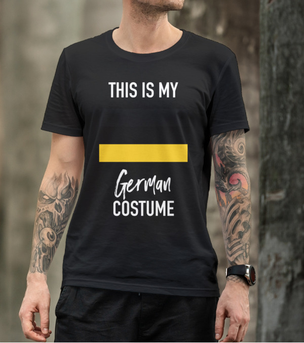 THIS IS MY GERMAN COSTUME T-Shirt