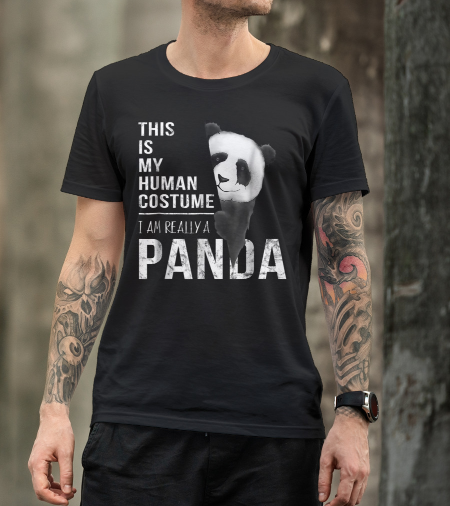 This Is My Human Costume I Am Really A Panda T-Shirt