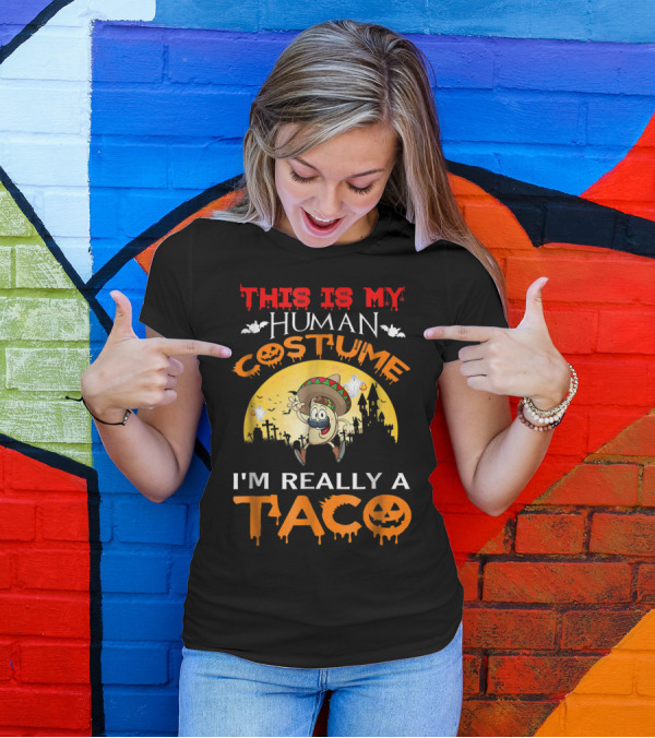 This Is My Human Costume I'm Really A Taco Halloween Spooky Graveyard T-Shirt