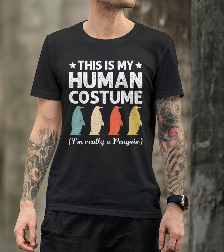 This Is My Human Costume I'm Really A Penguin Four Colorful Penguins T-Shirt