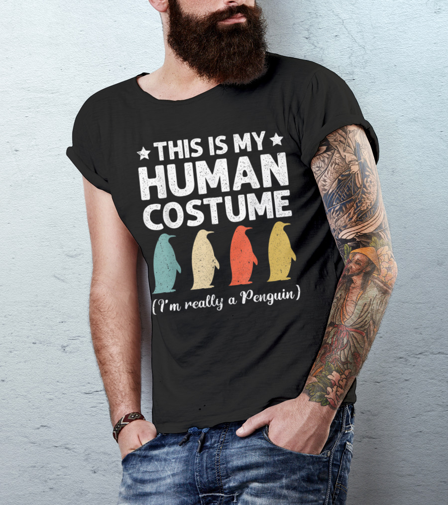 This Is My Human Costume I'm Really A Penguin Four Colorful Penguins T-Shirt