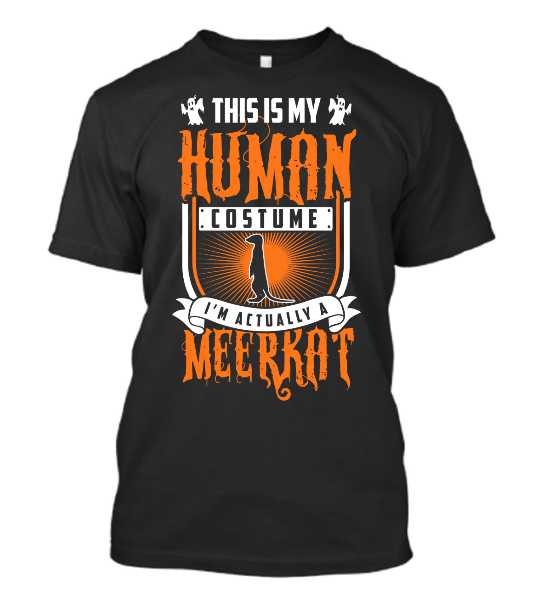 This Is My Human Costume I'm Actually A Meerkat Halloween T-Shirt