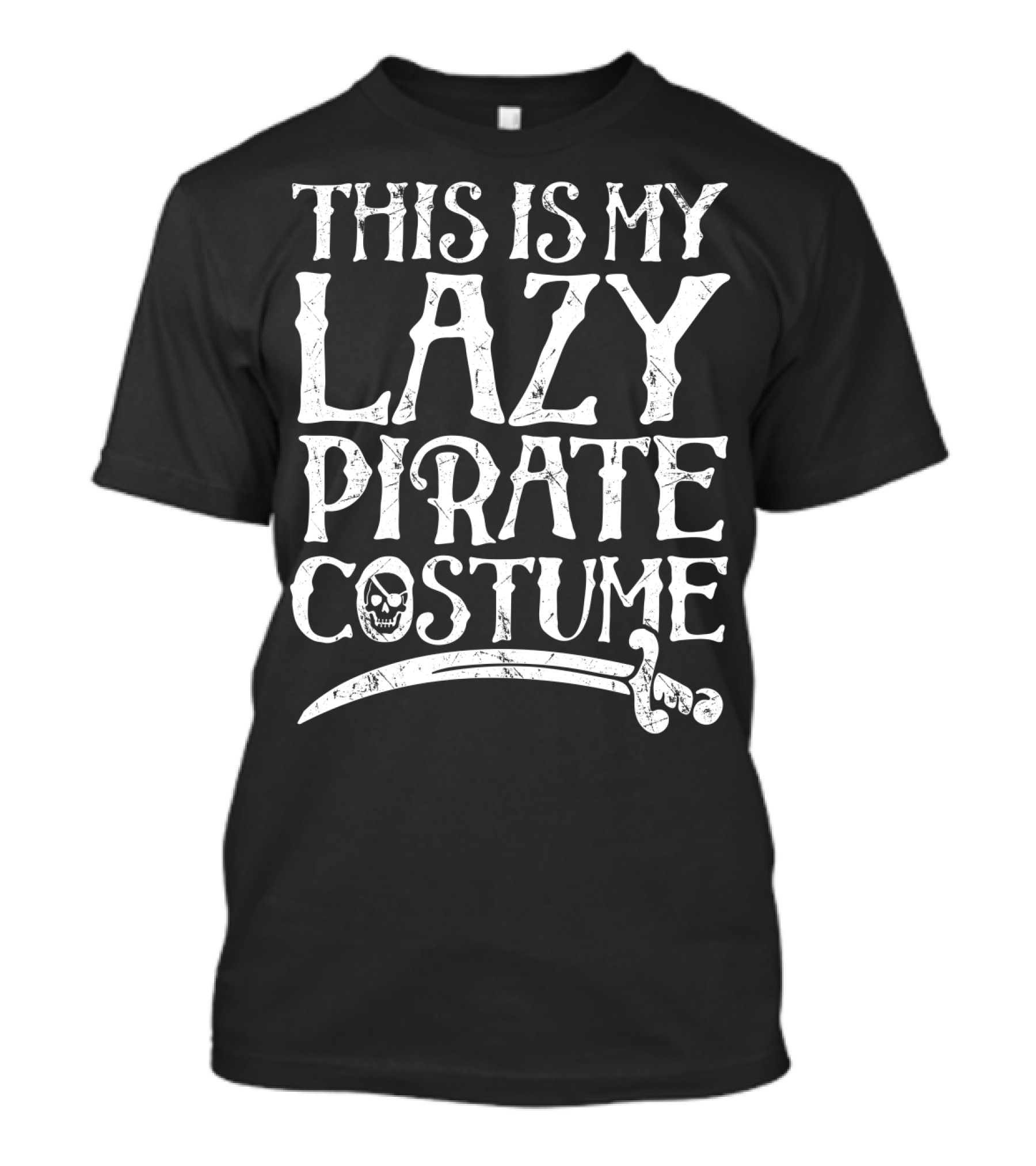 THIS IS MY LAZY PIRATE COSTUME T-Shirt
