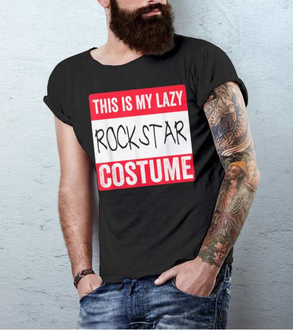 THIS IS MY LAZY ROCKSTAR COSTUME T-Shirt