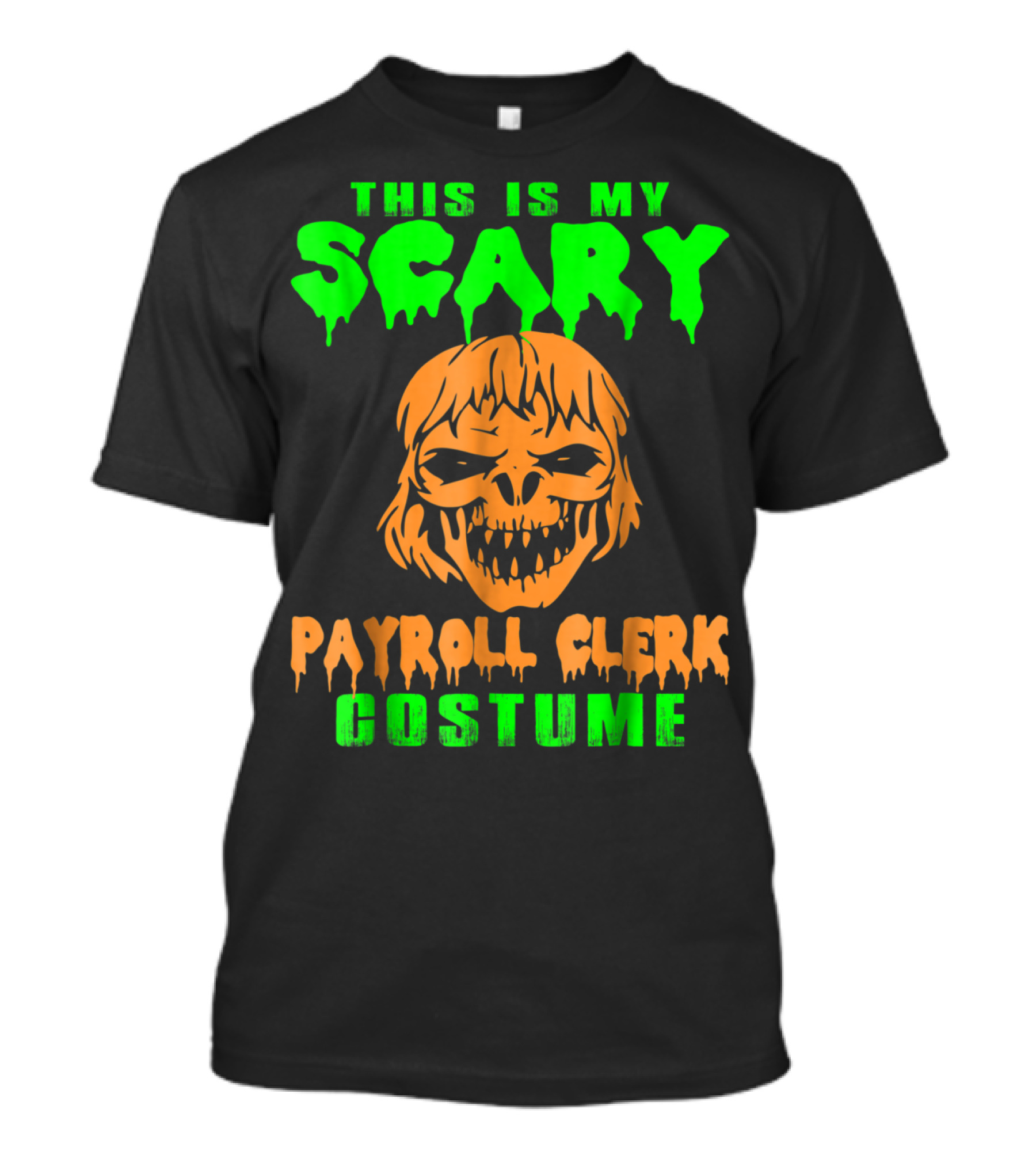 This Is My Scary Payroll Clerk Costume With Creepy Skull Face T-Shirt