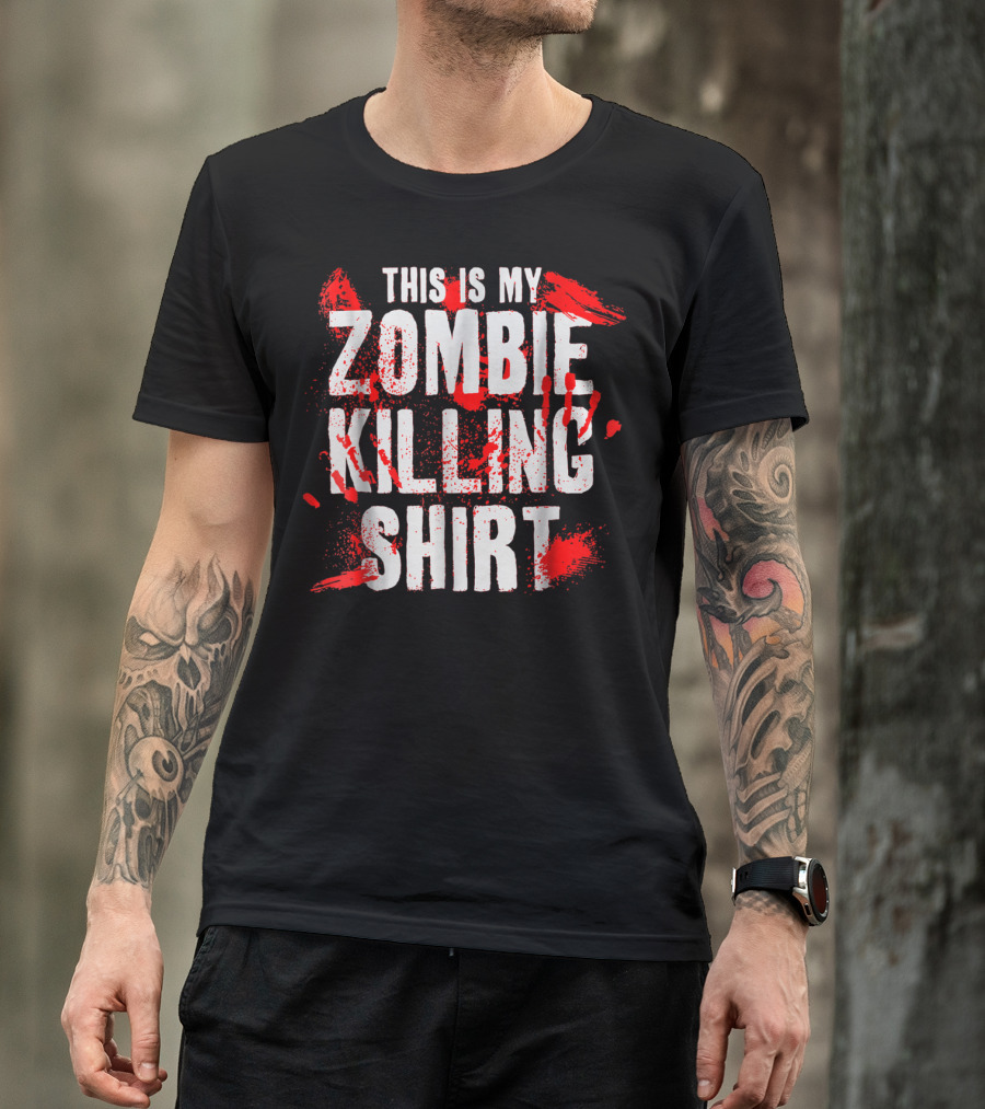 This Is My Zombie Killing Shirt With Blood Splatter Effect T-Shirt
