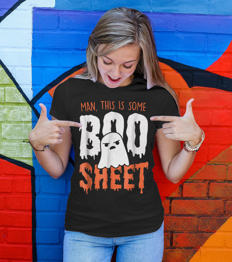 Man, This Is Some Boo Sheet Halloween Ghost T-Shirt