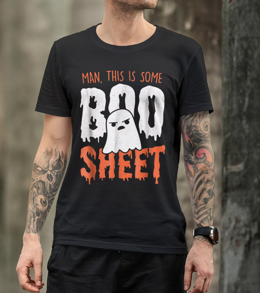Man, This Is Some Boo Sheet Halloween Ghost T-Shirt