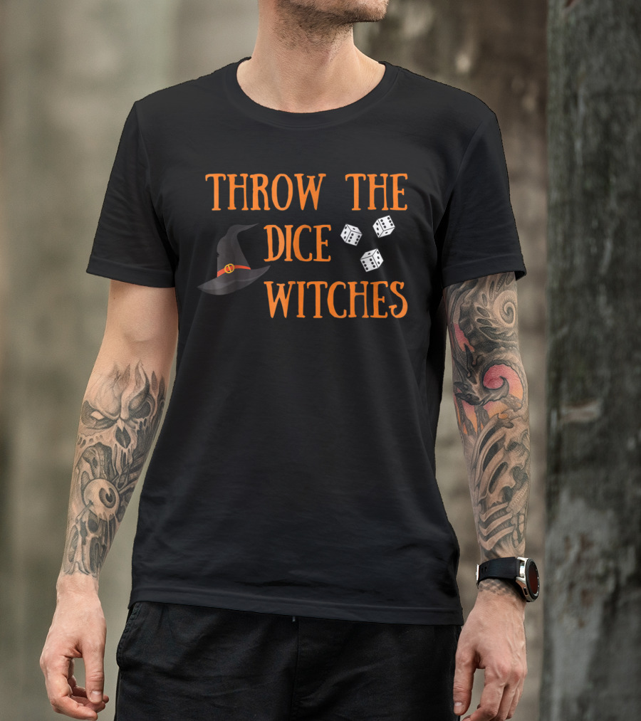 Throw The Dice Witches T-Shirt