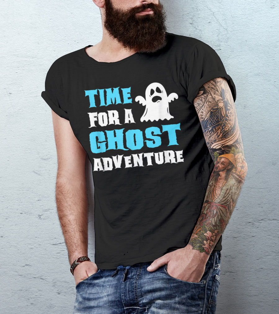 Time For A Ghost Adventure Funny Ghost Hunting T-Shirt
