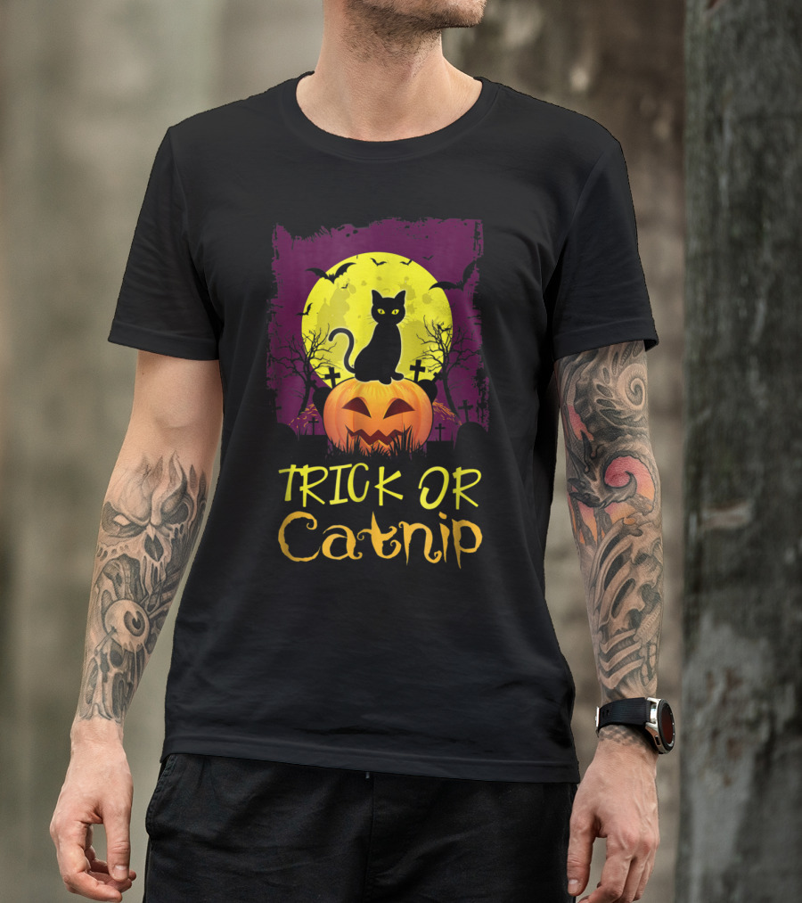 Trick Or Catnip Black Cat Halloween Pumpkin And Full Moon Scene T-Shirt