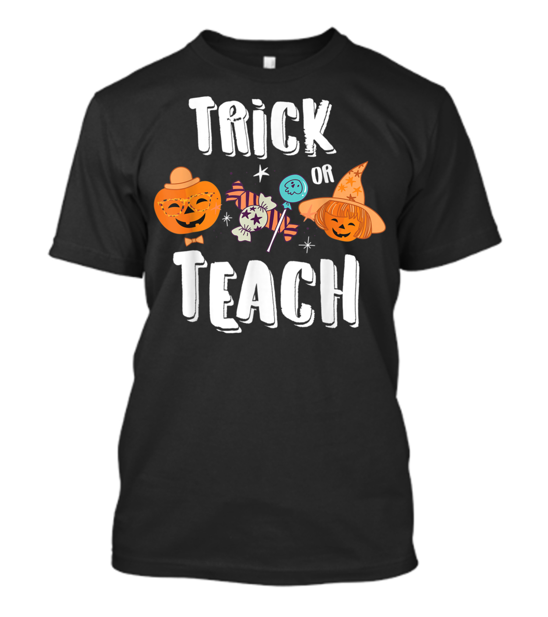 Trick Or Teach Halloween Teacher Pumpkins Candy Witch Hat T-Shirt