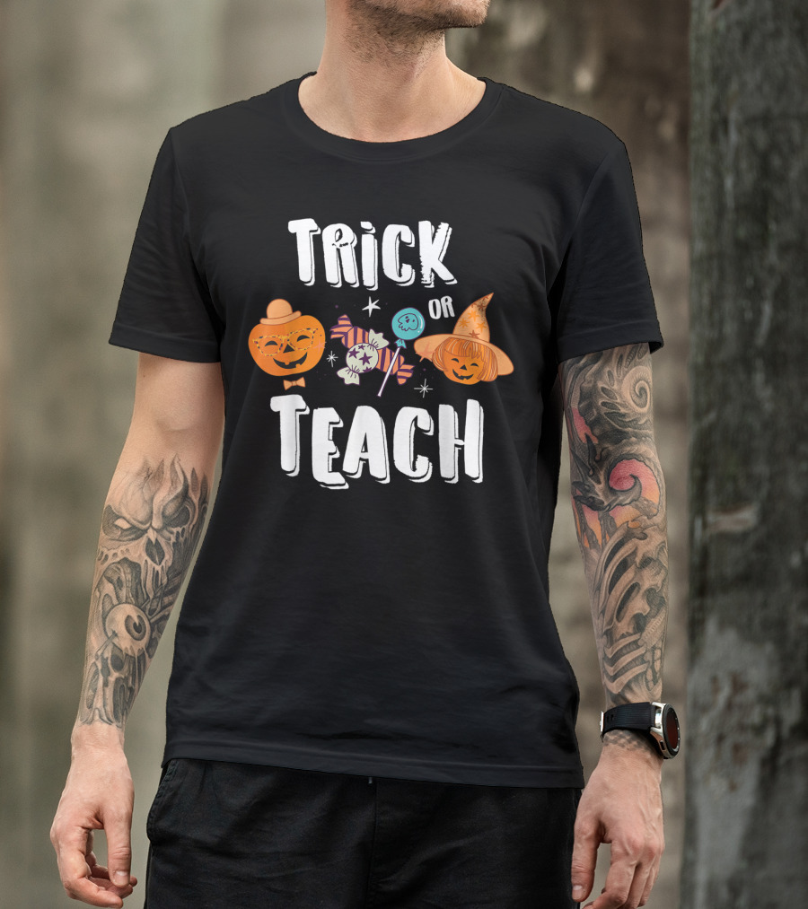 Trick Or Teach Halloween Teacher Pumpkins Candy Witch Hat T-Shirt
