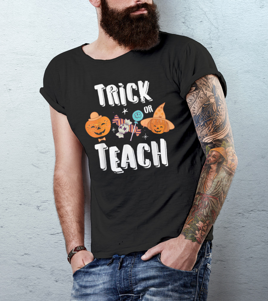 Trick Or Teach Halloween Teacher Pumpkins Candy Witch Hat T-Shirt