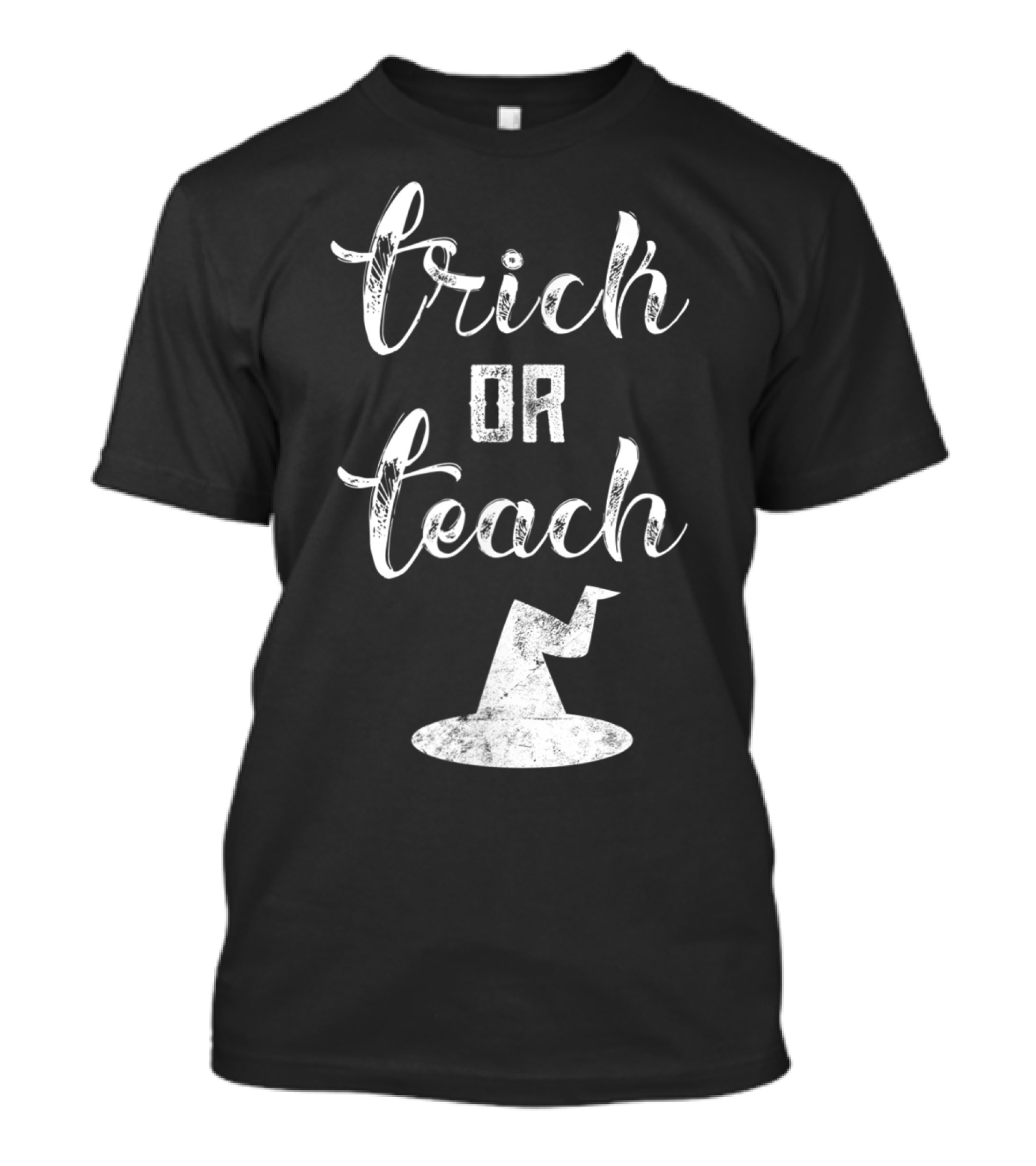 Trick Or Teach Halloween Witch Hat Teacher School Scary T-Shirt