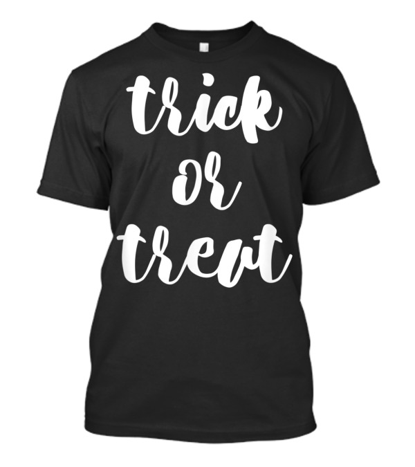 Trick Or Treat Halloween Bold Script T-Shirt
