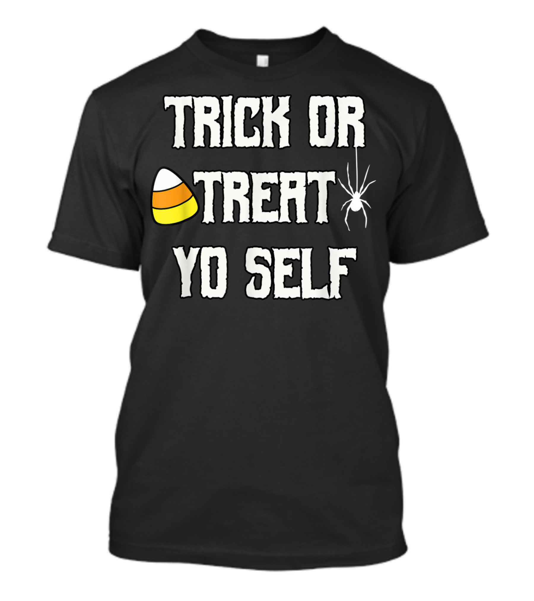 Trick Or Treat Yo Self Candy Corn And Spider T-Shirt
