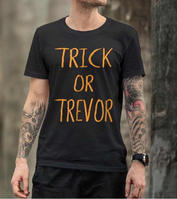 Trick Or Trevor Halloween Wordplay T-Shirt