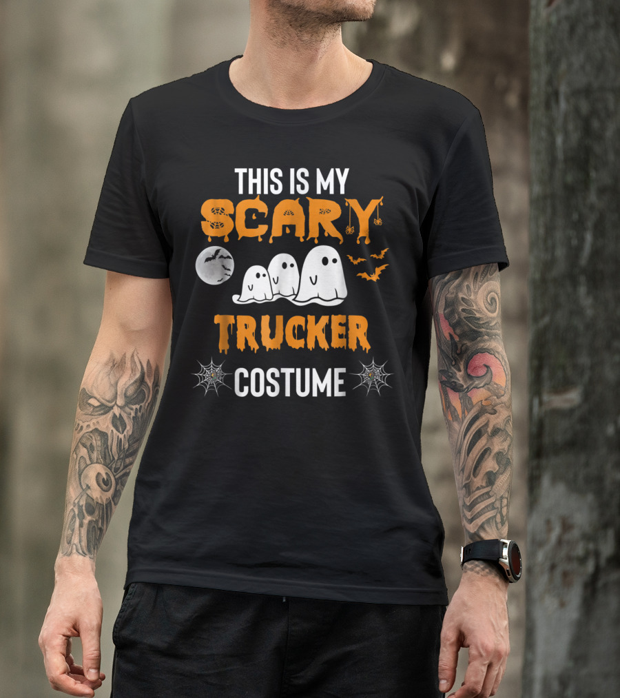 THIS IS MY SCARY TRUCKER COSTUME GHOSTS BATS HALLOWEEN T-Shirt