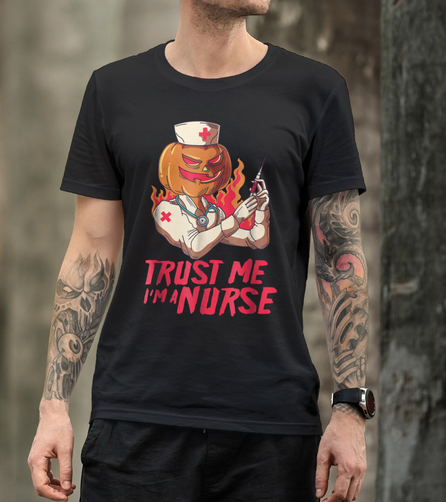 Trust Me I'm A Nurse Pumpkin Headed Halloween Nurse Holding Syringe T-Shirt