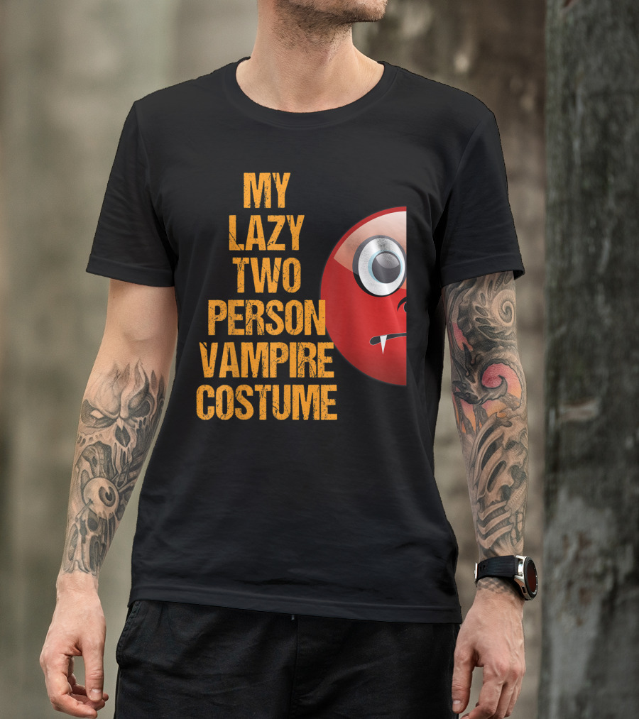 My Lazy Two Person Vampire Costume Funny Easy Matching Couple T-Shirt