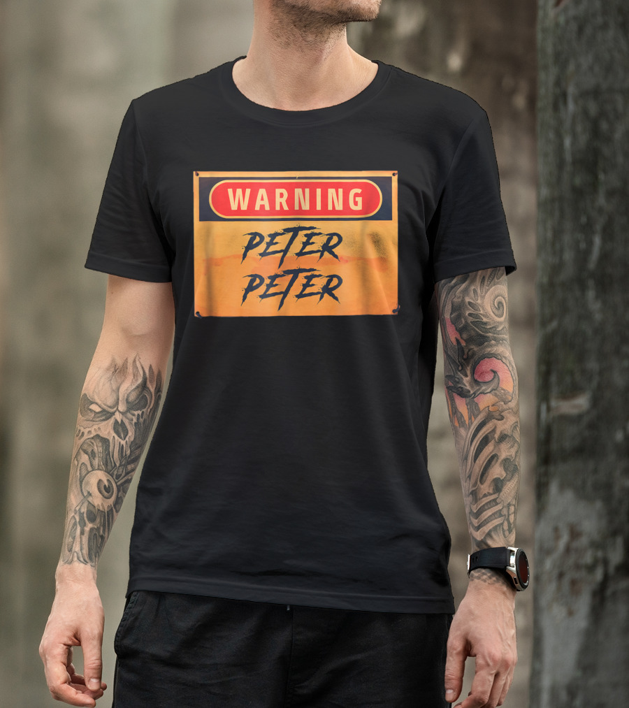 WARNING PETER PETER T-Shirt