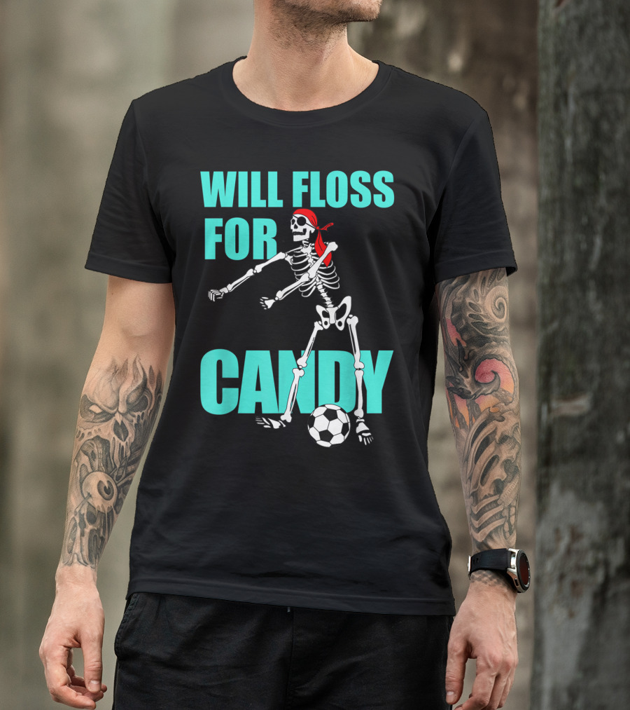 Will Floss For Candy Skeleton Soccer T-Shirt