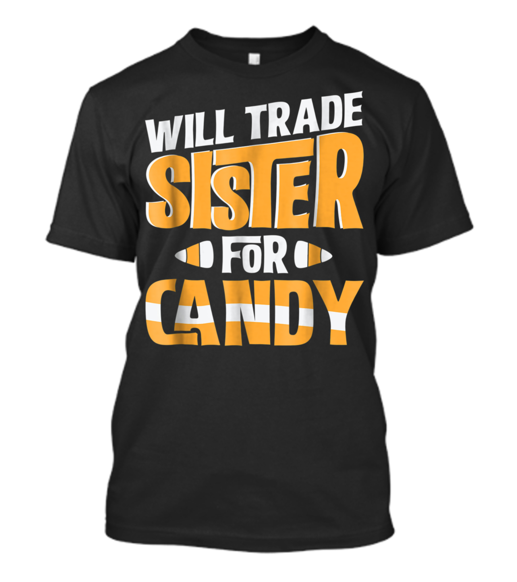 Will Trade Sister For Candy Corn T-Shirt
