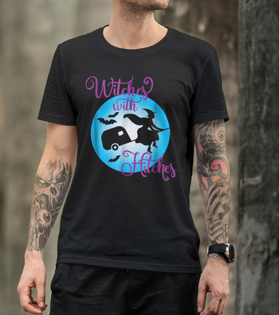 Witches With Hitches Funny Witch Halloween Camping T-Shirt