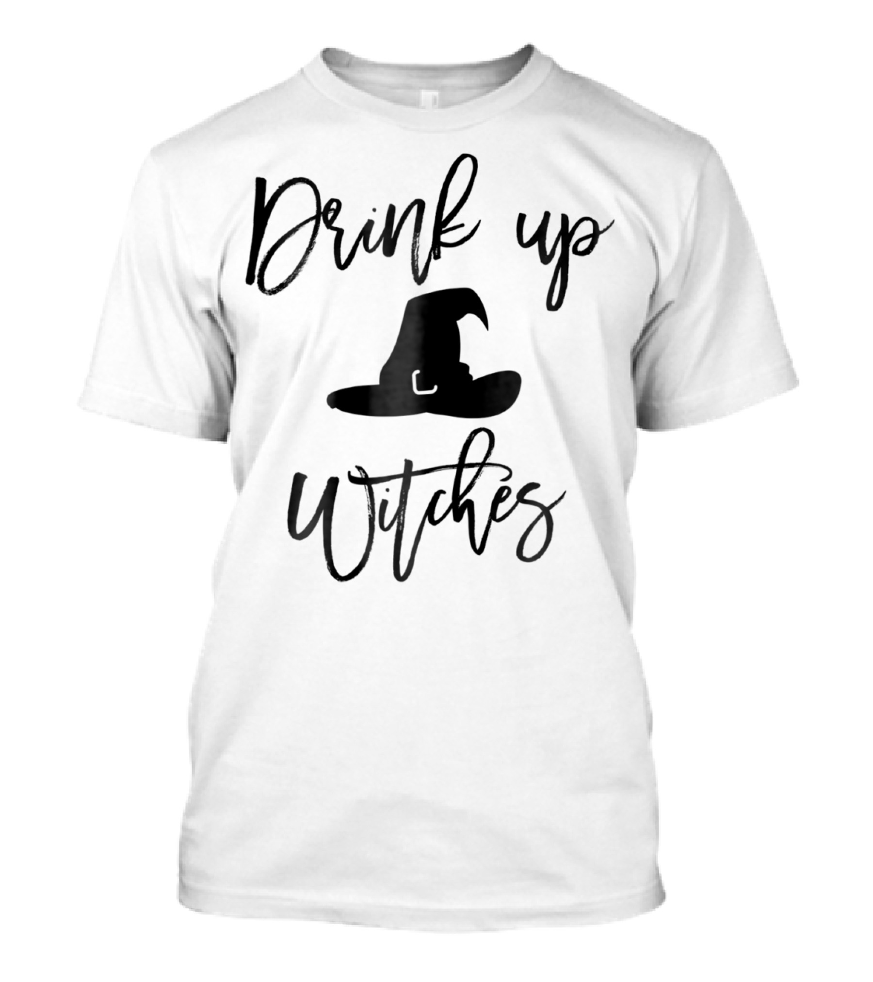 Drink Up Witches Halloween Witches Hat T-Shirt