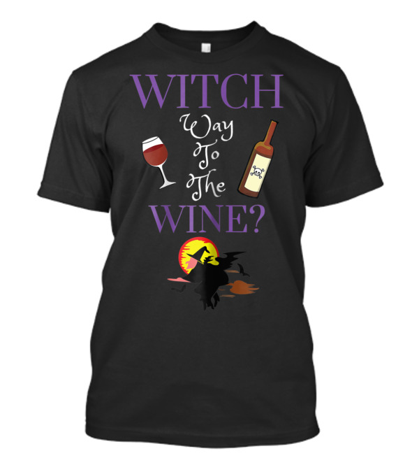 Witch Way To The Wine With Glass Bottle Broom Flying Witch Moon T-Shirt