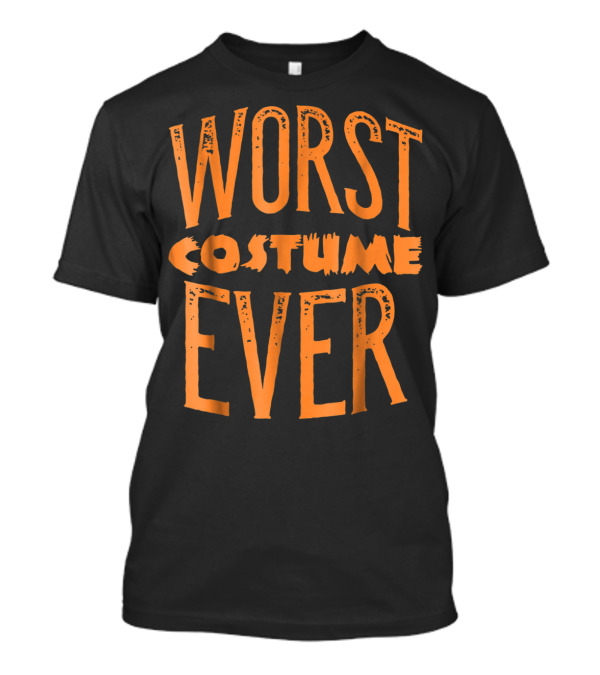 Worst Costume Ever Funny Halloween Spoopy T-Shirt