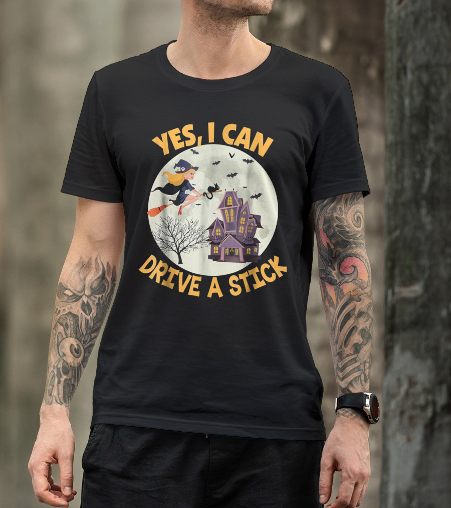 Yes I Can Drive A Stick Cute Witch Flying By Haunted House With Bats T-Shirt