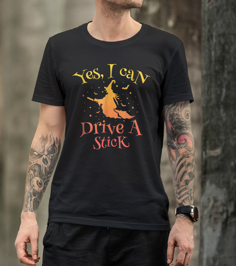 Yes I Can Drive A Stick Witch With Bats Halloween T-Shirt