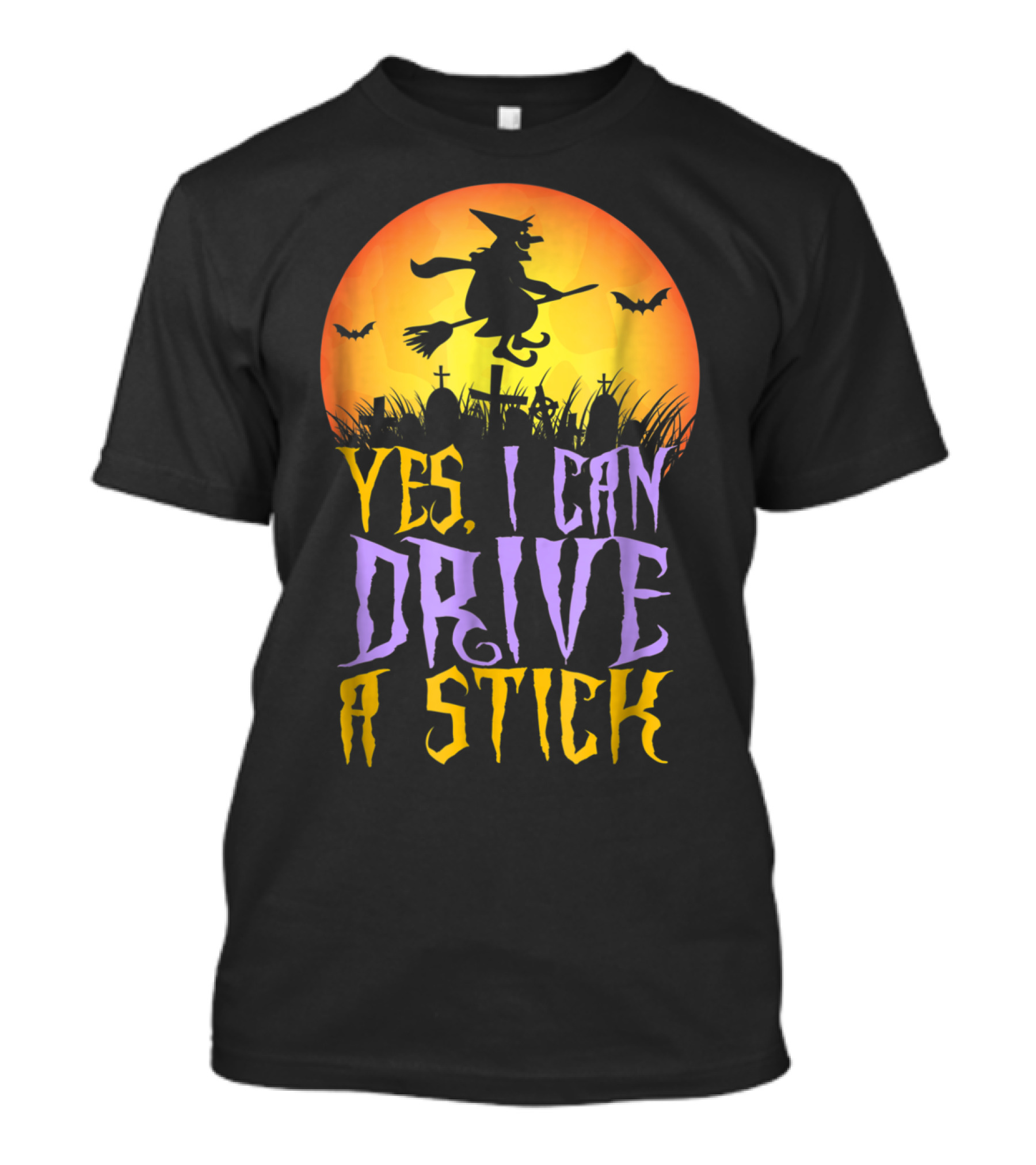Yes I Can Drive A Stick Witch Flying Broomstick Graveyard Halloween Moon Bats T-Shirt