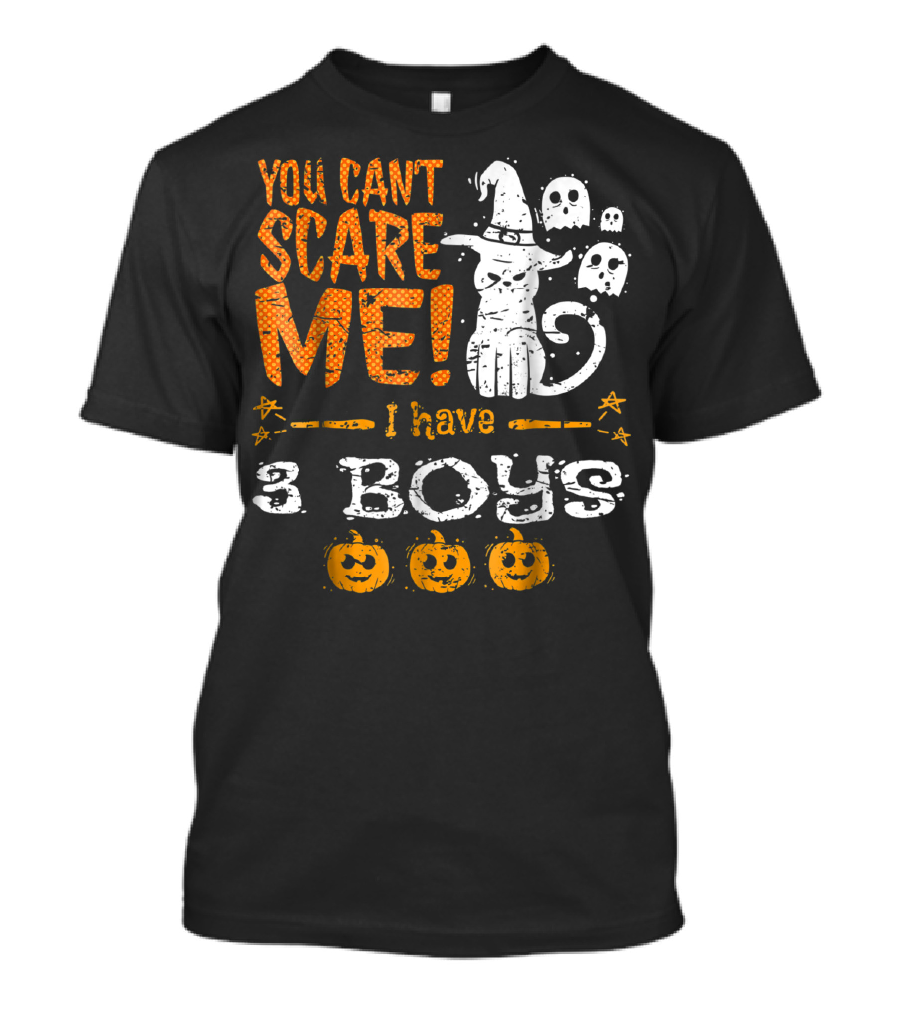 You Can't Scare Me I Have 3 Boys Halloween Cats Ghosts Pumpkins T-Shirt