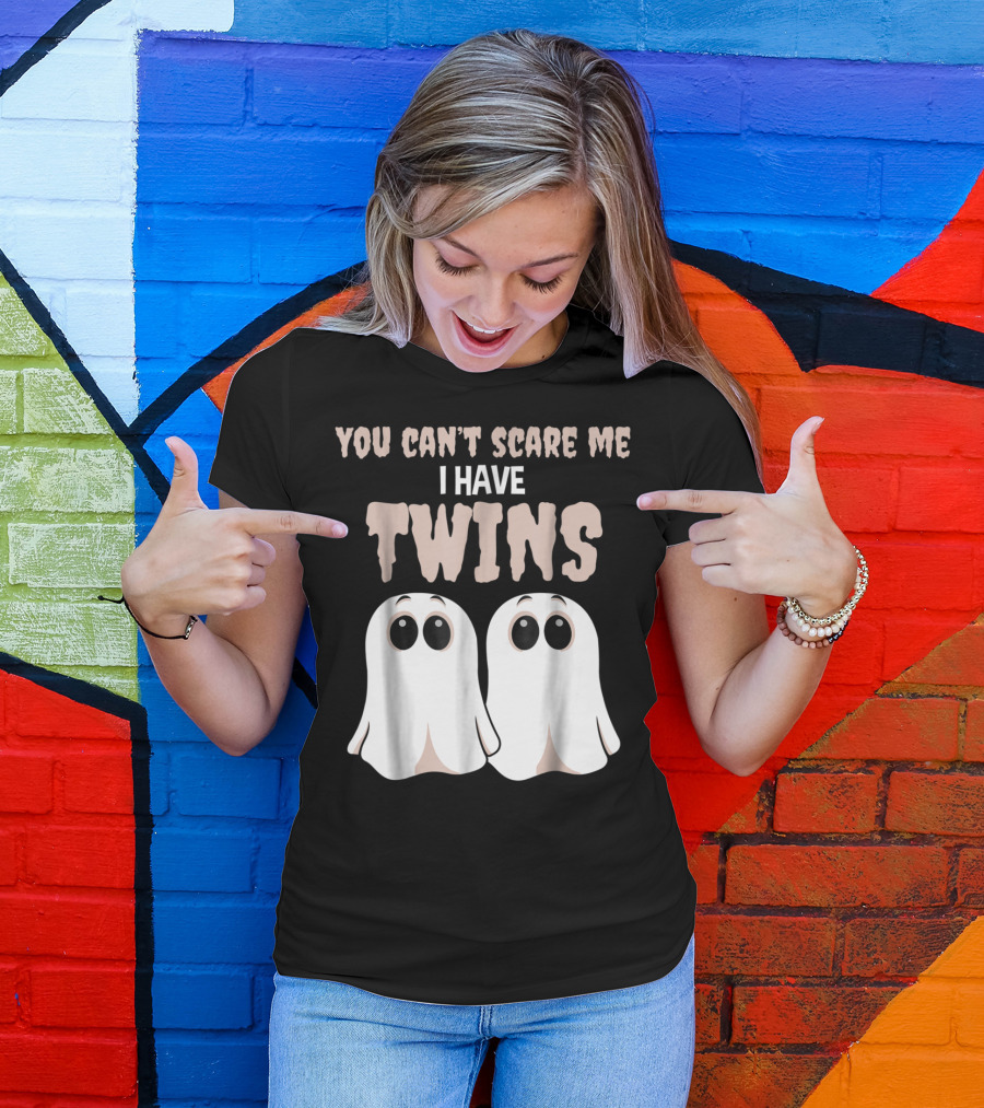 You Can't Scare Me I Have Twins Ghosts T-Shirt
