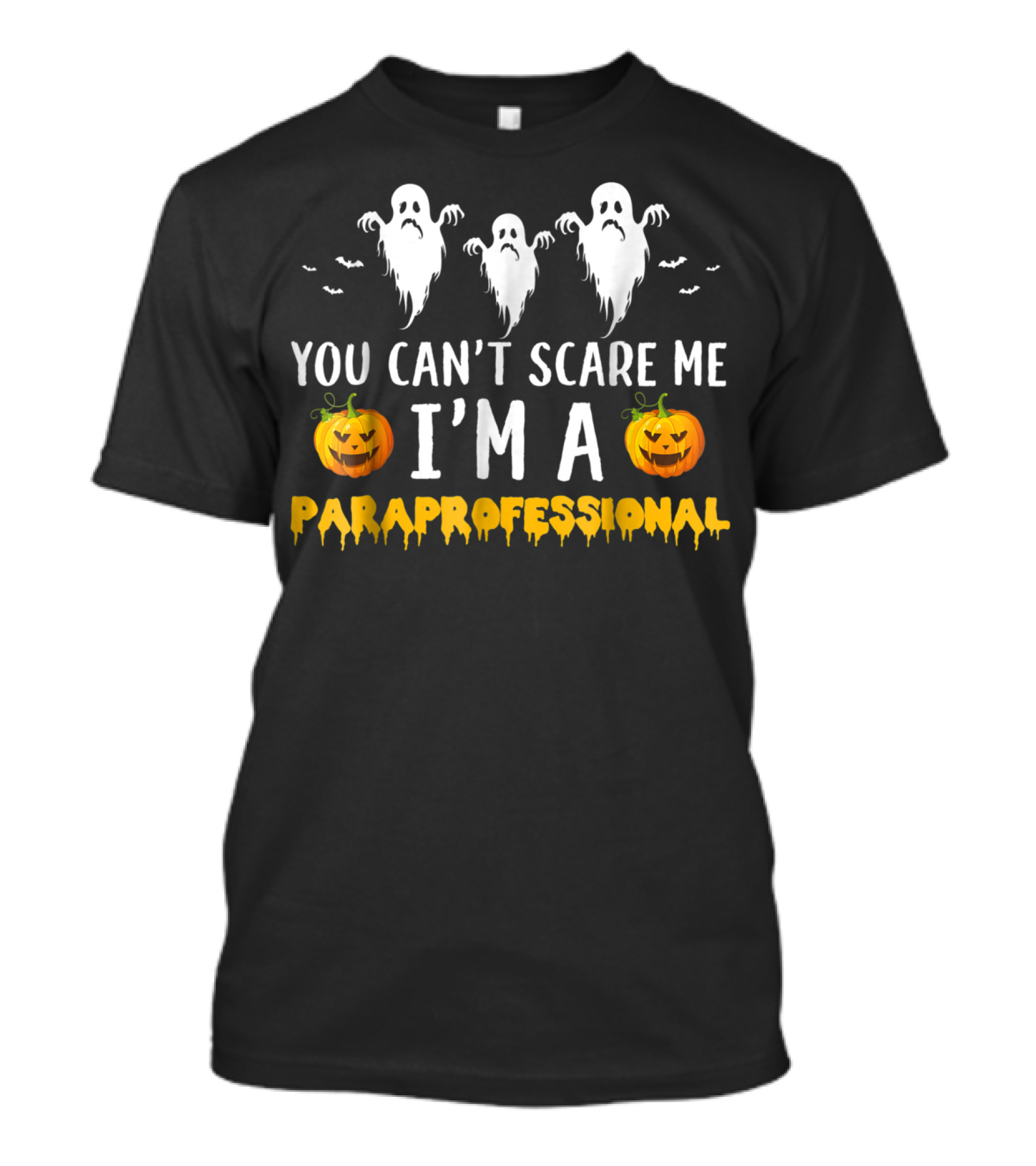 You Can't Scare Me I'm A Paraprofessional Ghosts Halloween Pumpkins T-Shirt