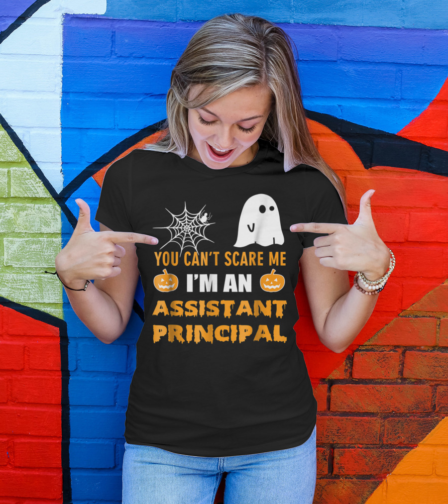You Can't Scare Me I'm An Assistant Principal Halloween Ghost Spiderweb Pumpkin T-Shirt