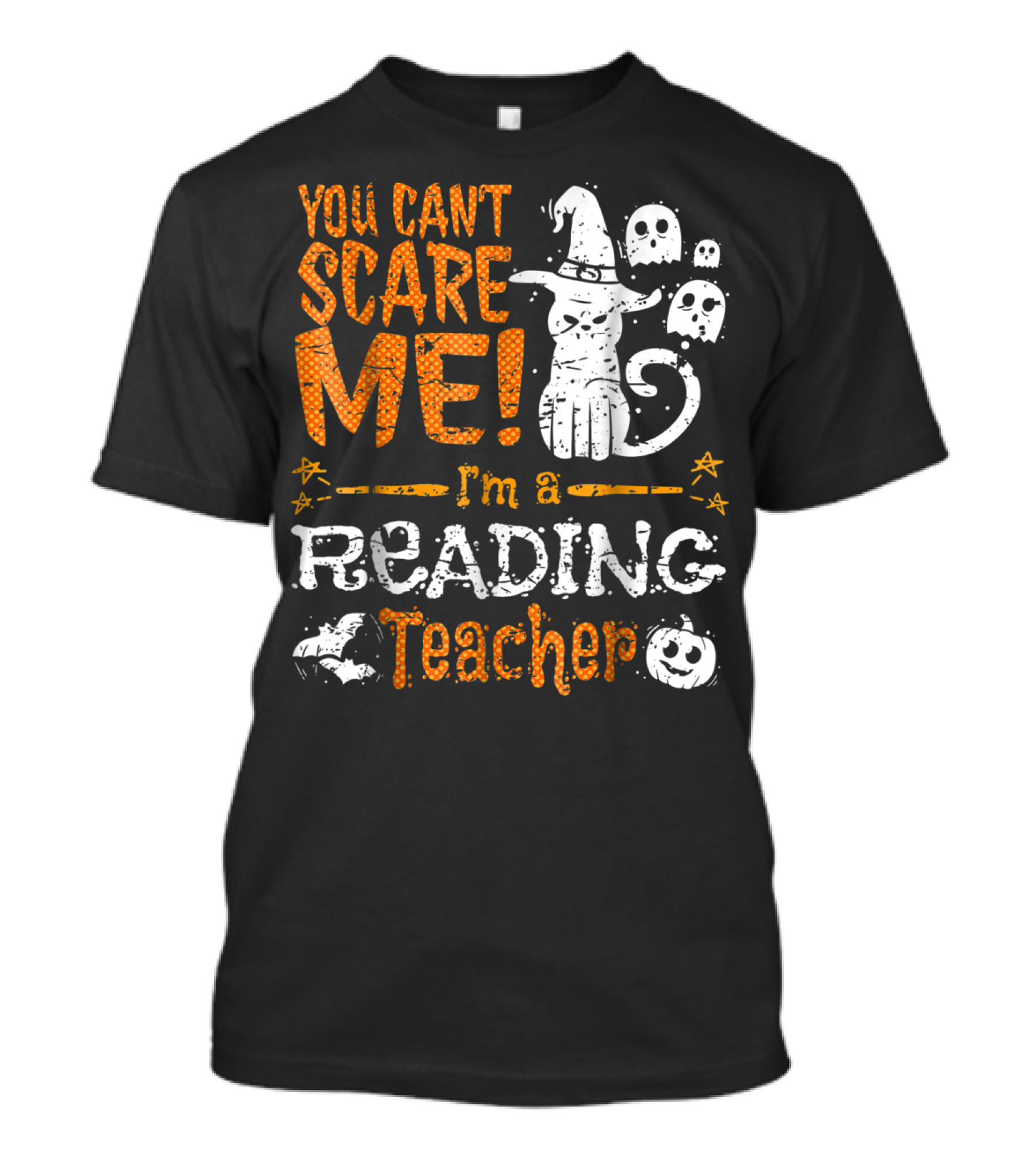 You Can't Scare Me I'm A Reading Teacher Halloween Ghosts And Witch Hat T-Shirt