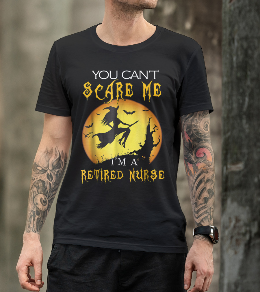 You Can't Scare Me I'm A Retired Nurse Halloween Witch Flying Bats T-Shirt