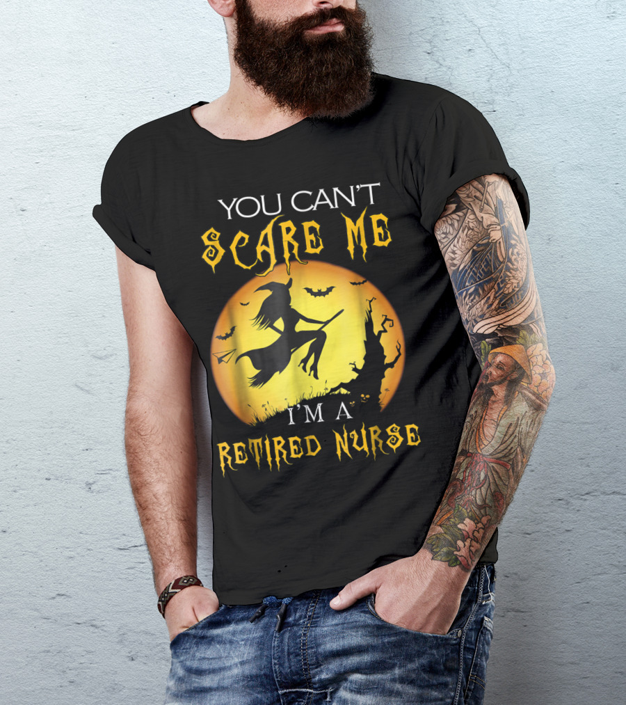 You Can't Scare Me I'm A Retired Nurse Halloween Witch Flying Bats T-Shirt