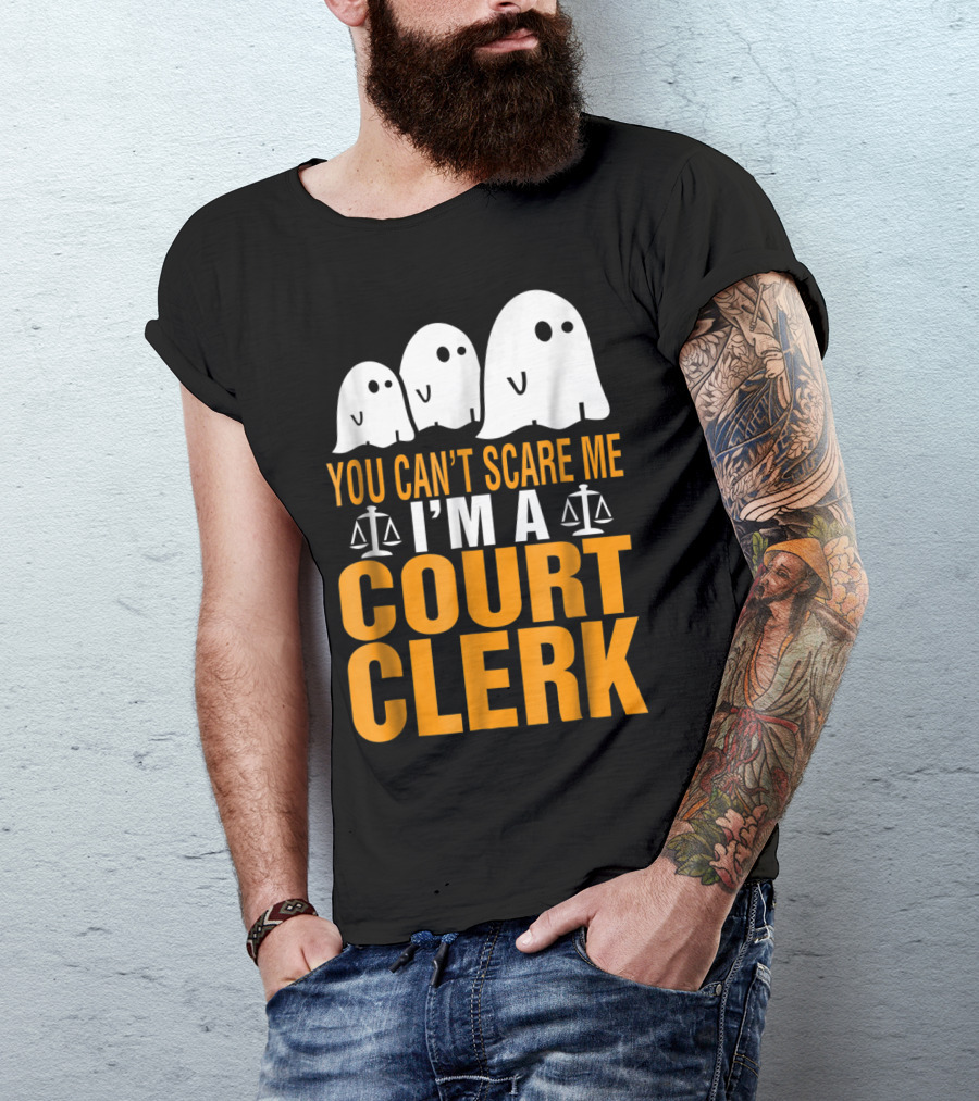 You Can't Scare Me I'm A Court Clerk Ghosts And Scales Of Justice T-Shirt