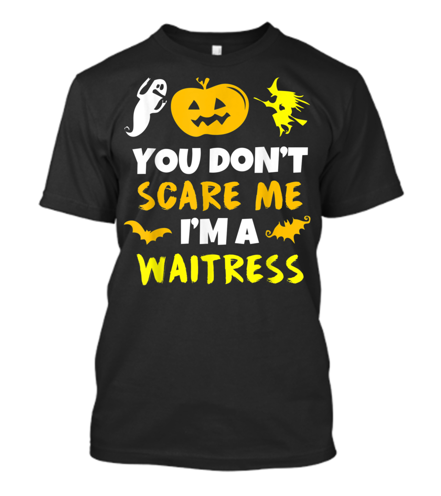 You Don't Scare Me I'm A Waitress Halloween Pumpkin Witch Ghost Bat T-Shirt