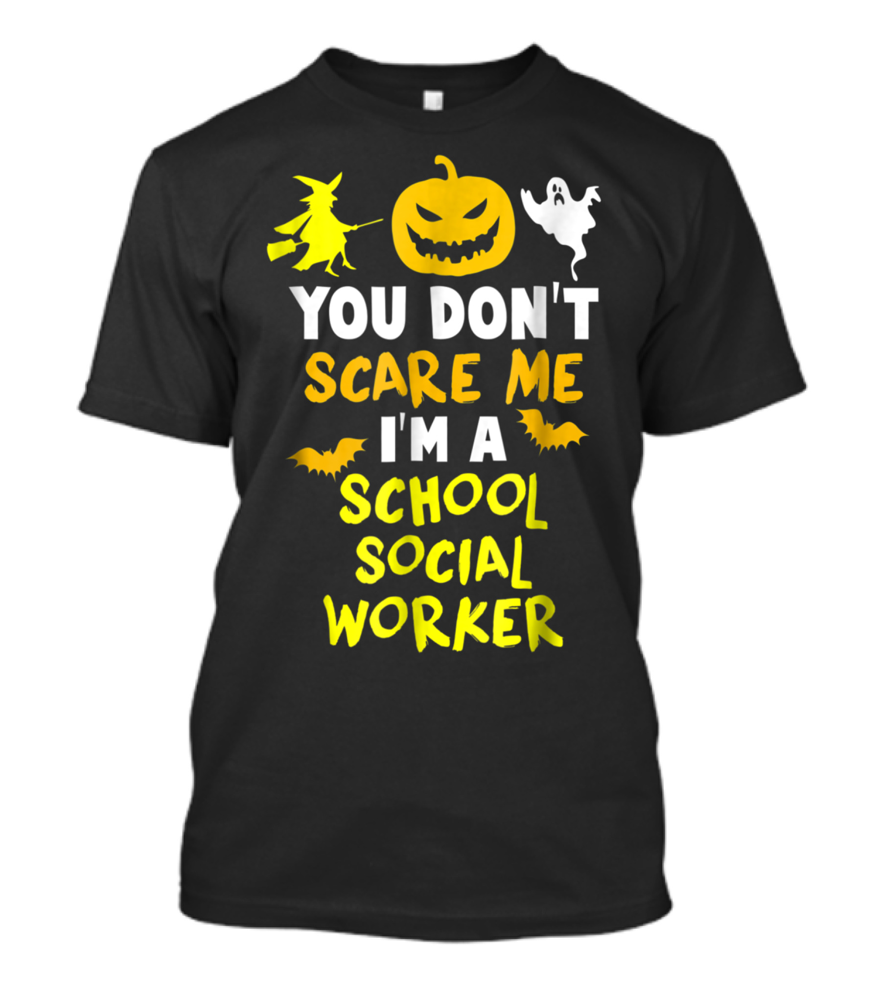 You Don't Scare Me I'm A School Social Worker Halloween Pumpkin Witch Ghost Bats T-Shirt