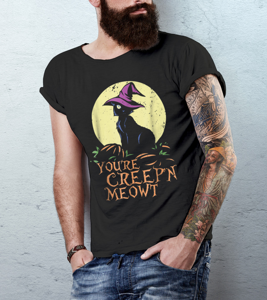 You're Creepin Meowt Halloween Witch Cat With Pumpkins And Moon T-Shirt